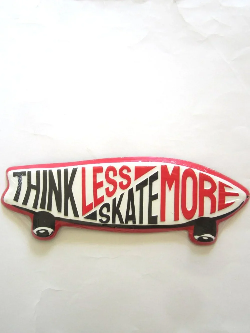 Think Less Skate More Skateboard Metal Sign